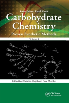 Carbohydrate Chemistry : Proven Synthetic Methods, Volume 4