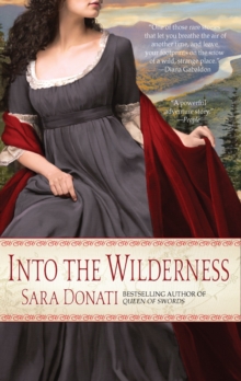 Into the Wilderness : A Novel
