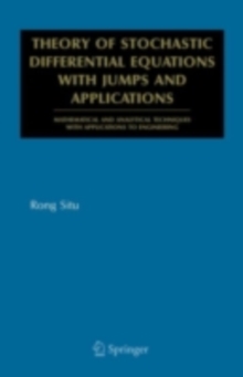 Theory of Stochastic Differential Equations with Jumps and Applications : Mathematical and Analytical Techniques with Applications to Engineering