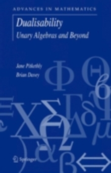 Dualisability : Unary Algebras and Beyond