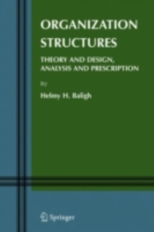 Organization Structures : Theory and Design, Analysis and Prescription