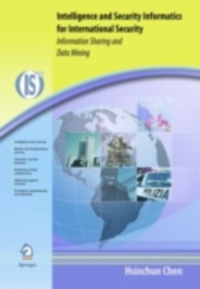 Intelligence and Security Informatics for International Security : Information Sharing and Data Mining