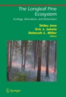 The Longleaf Pine Ecosystem : Ecology, Silviculture, and Restoration