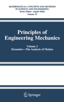 Principles of Engineering Mechanics : Volume 2 Dynamics -- The Analysis of Motion