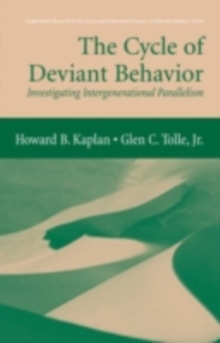 The Cycle of Deviant Behavior : Investigating Intergenerational Parallelism