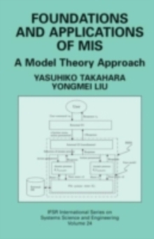 Foundations and Applications of MIS : A Model Theory Approach