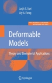 Deformable Models : Theory and Biomaterial Applications