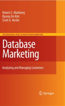 Database Marketing : Analyzing and Managing Customers