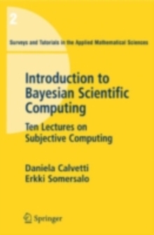 An Introduction to Bayesian Scientific Computing : Ten Lectures on Subjective Computing