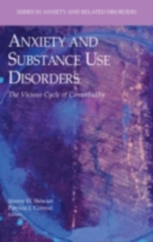 Anxiety and Substance Use Disorders : The Vicious Cycle of Comorbidity