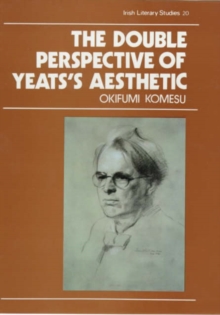 The Double Perspective of Yeats's Aesthetic