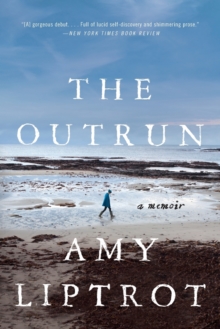 The Outrun : A Memoir