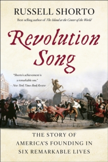 Revolution Song : The Story of America's Founding in Six Remarkable Lives