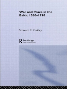 War and Peace in the Baltic, 1560-1790
