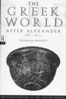 The Greek World After Alexander 323–30 BC