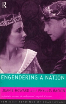 Engendering a Nation : A Feminist Account of Shakespeare's English Histories
