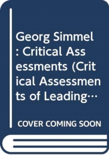 Georg Simmel : Critical Assessments