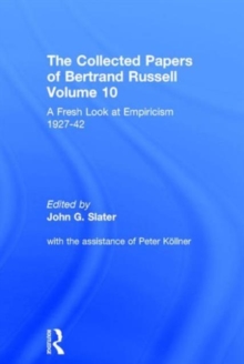 The Collected Papers of Bertrand Russell, Volume 10 : A Fresh Look at Empiricism, 1927-1946