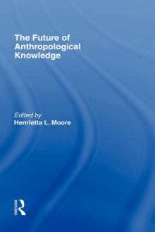 The Future of Anthropological Knowledge