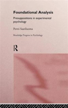 Foundational Analysis : Presuppositions in Experimental Psychology