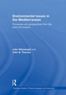 Environmental Issues in the Mediterranean : Processes and Perspectives from the Past and Present
