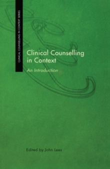 Clinical Counselling in Context : An Introduction