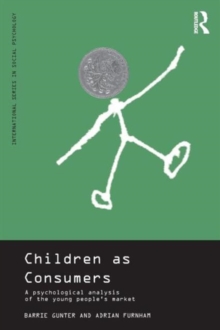 Children as Consumers : A Psychological Analysis of the Young People's Market