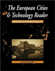European Cities and Technology Reader : Industrial to Post-Industrial City
