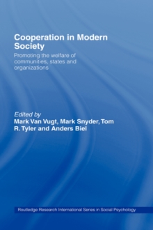 Cooperation in Modern Society : Promoting the Welfare of Communities, States and Organizations