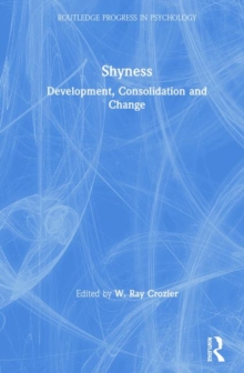 Shyness : Development, Consolidation and Change