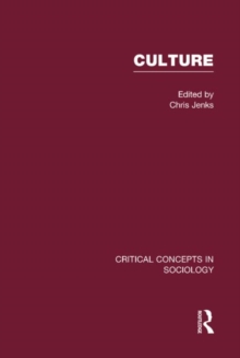 Culture : Critical Concepts in Sociology