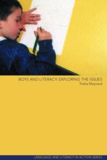 Boys and Literacy : Exploring the Issues
