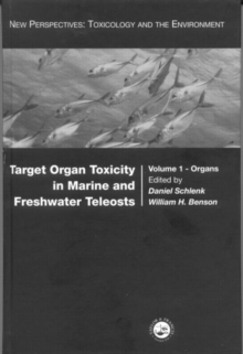 Target Organ Toxicity in Marine and Freshwater Teleosts : Organs