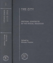 The City : Critical Concepts in the Social Sciences