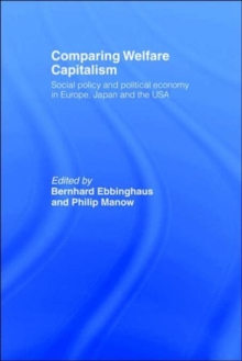 Comparing Welfare Capitalism : Social Policy and Political Economy in Europe, Japan and the USA