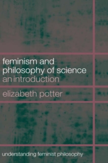 Feminism and Philosophy of Science : An Introduction