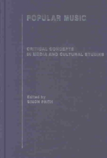 Popular Music : Critical Concepts in Media and Cultural Studies