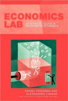 Economics Lab : An Intensive Course in Experimental Economics