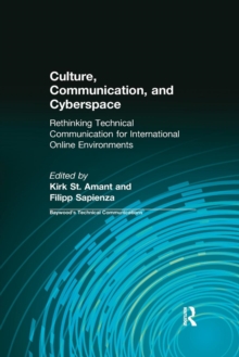 Culture, Communication and Cyberspace : Rethinking Technical Communication for International Online Environments