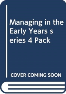 Managing in the Early Years series 4 Pack