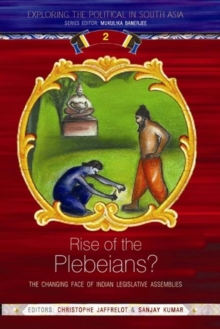Rise of the Plebeians? : The Changing Face of the Indian Legislative Assemblies