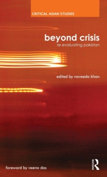Beyond Crisis : Re-evaluating Pakistan