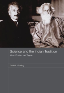 Science and the Indian Tradition : When Einstein Met Tagore