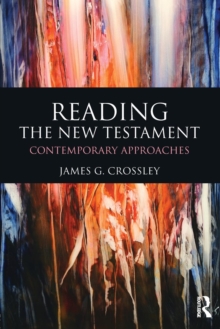 Reading the New Testament : Contemporary Approaches
