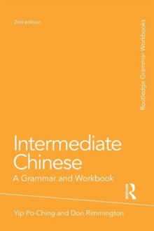 Intermediate Chinese : A Grammar and Workbook