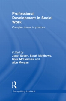 Professional Development in Social Work : Complex Issues in Practice