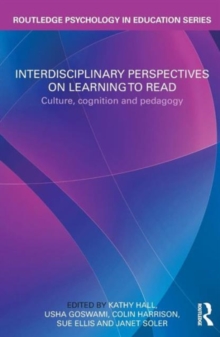 Interdisciplinary Perspectives on Learning to Read : Culture, Cognition and Pedagogy