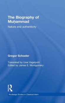 The Biography of Muhammad : Nature and Authenticity