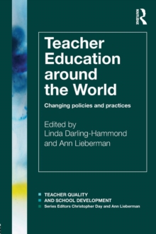 Teacher Education Around the World : Changing Policies and Practices