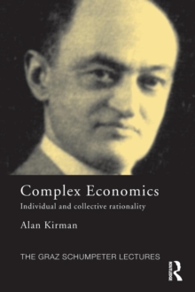 Complex Economics : Individual and Collective Rationality